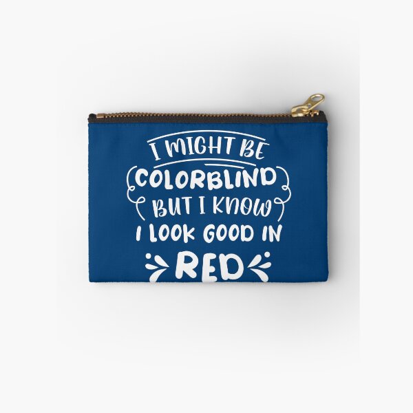 Item preview, I Might Be Colorblind but I Know I Look Good in Red - Funny Colourblind designed and sold by cannevas.
