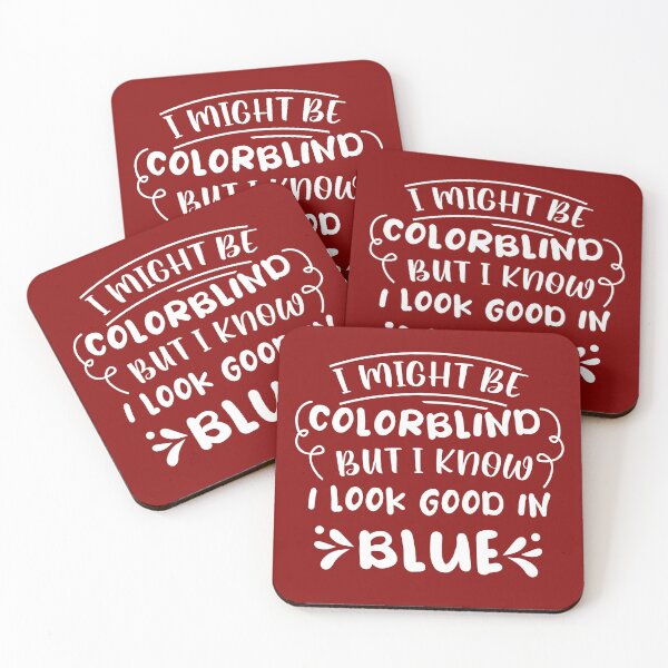 Item preview, I Might Be Colorblind but I Know I Look Good in Blue - Funny Colourblind designed and sold by cannevas.