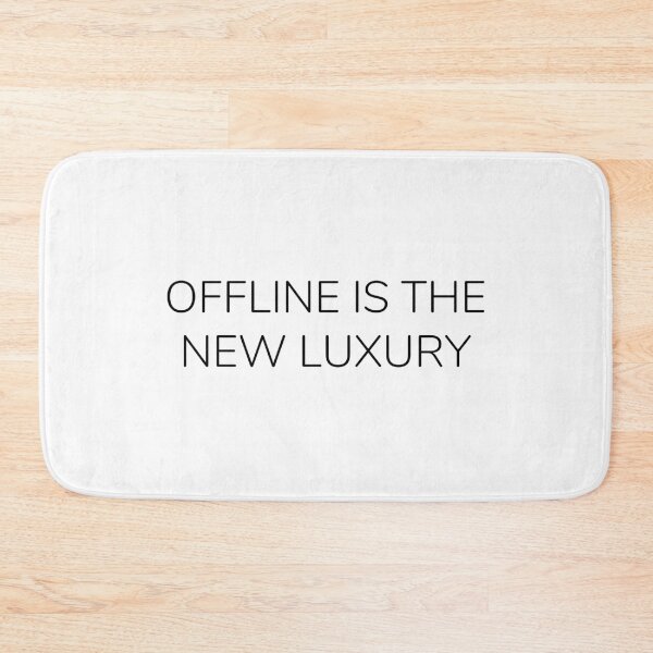 Item preview, Offline is the New Luxury designed and sold by A. P..