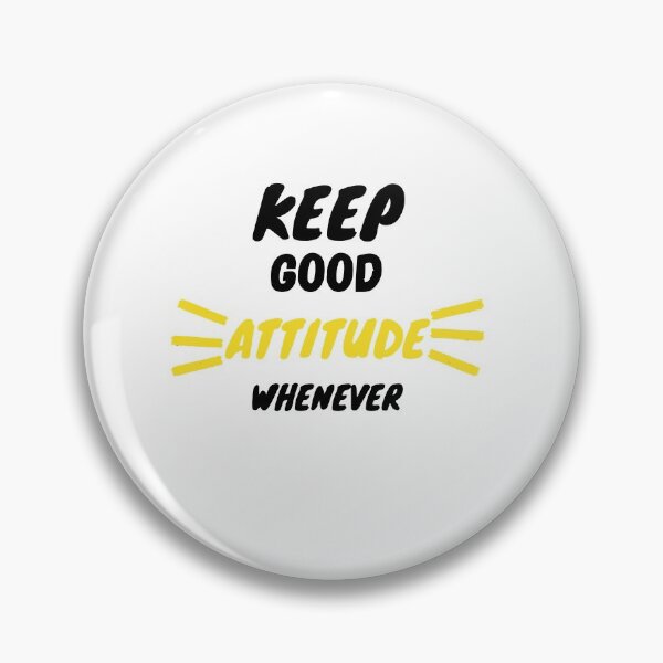Item preview, Keep good attitude whenever designed and sold by DasaMerch.