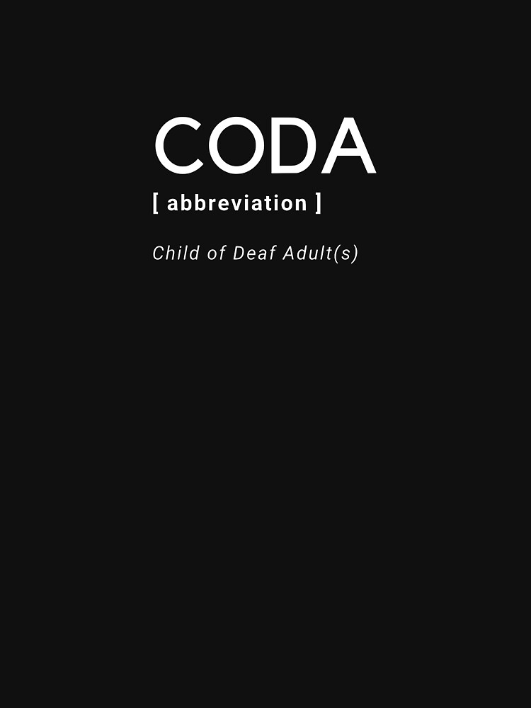 "CODA (Child of Deaf Adult(s)" Tshirt by drunkcrier Redbubble