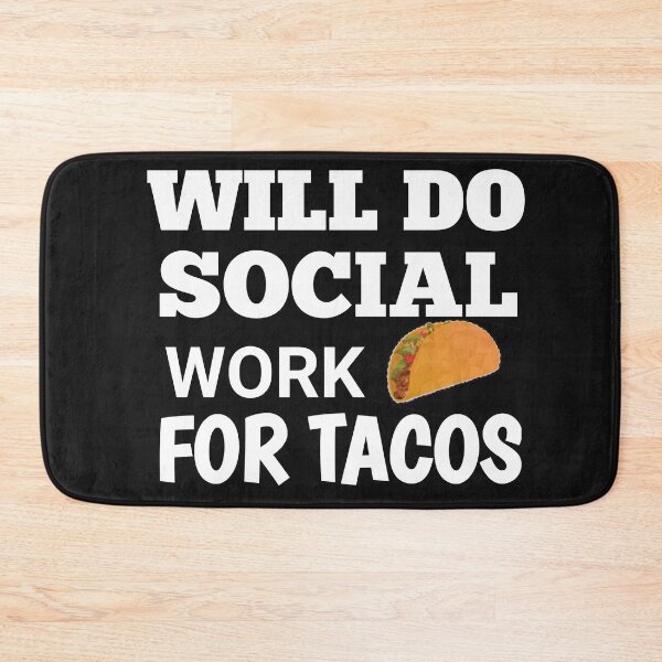 Item preview, Will Do Social Work For Tacos Funny Social Worker designed and sold by The Nova Prints .