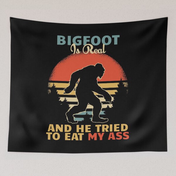 Item preview, Bigfoot is Real And He Tried to Eat My Ass designed and sold by creativebrother.