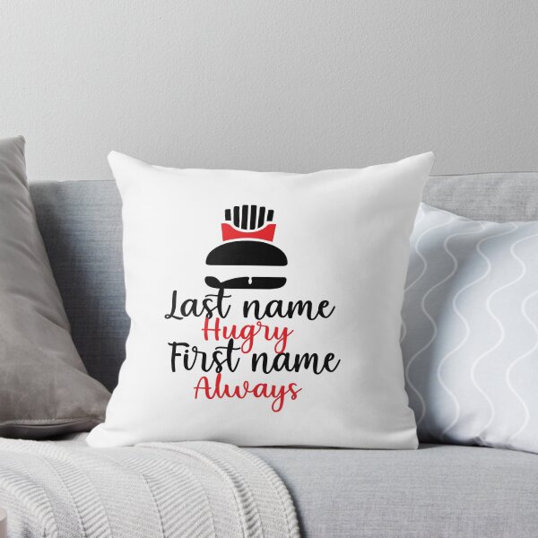 Item preview, Last Name Hungry First Name Always  designed and sold by yoyodsing15.