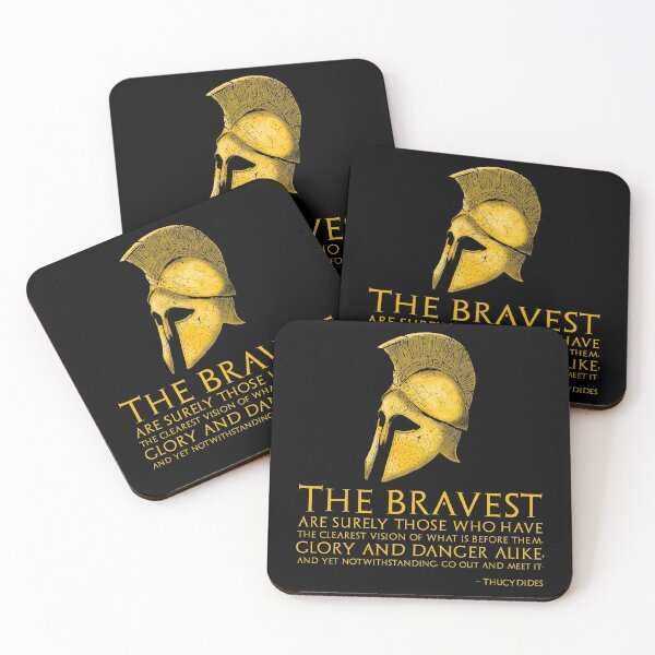 Item preview, The bravest are surely those who have the clearest vision of what is before them, glory and danger alike, and yet notwithstanding, go out and meet it. - Thucydides designed and sold by Styrman.
