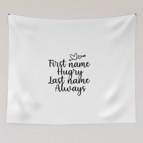 Item preview, Last Name Hungry First Name Always  designed and sold by yoyodsing15.