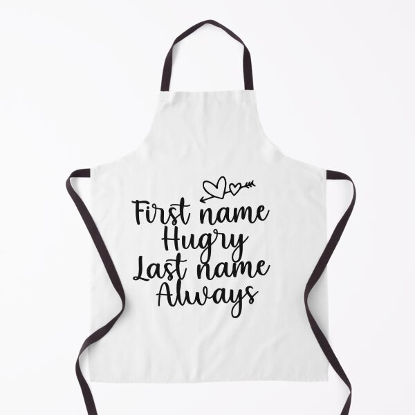Item preview, Last Name Hungry First Name Always designed and sold by yoyodsing15.