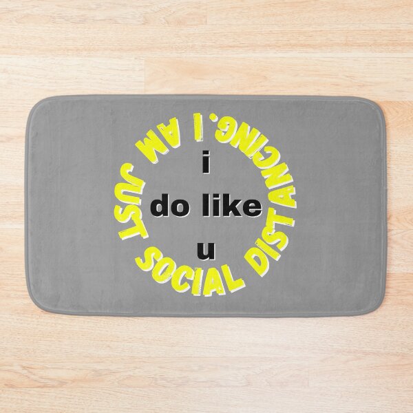 Item preview, I do like you I am just social distancing #3 designed and sold by AnnaBBS.