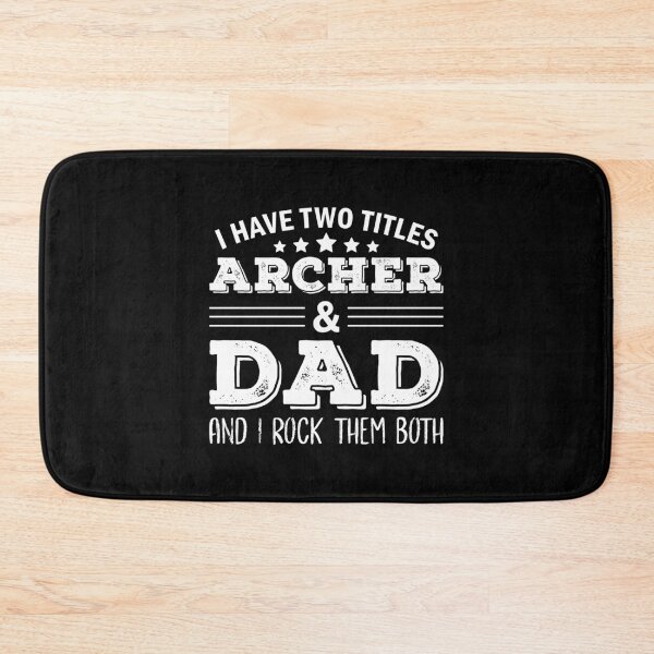 Item preview, I Have Two Titles Archer & Dad Funny Archery Saying designed and sold by Scratches Tees.