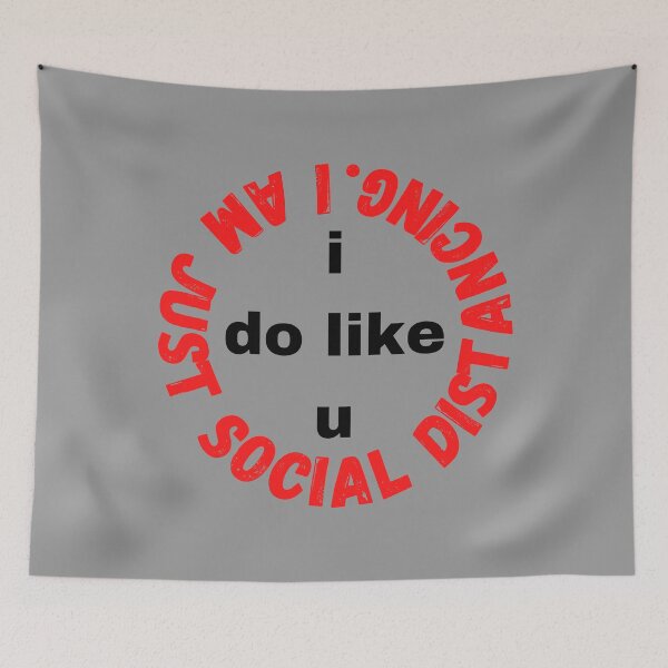 Item preview, I do like you I am just social distancing #1 designed and sold by AnnaBBS.