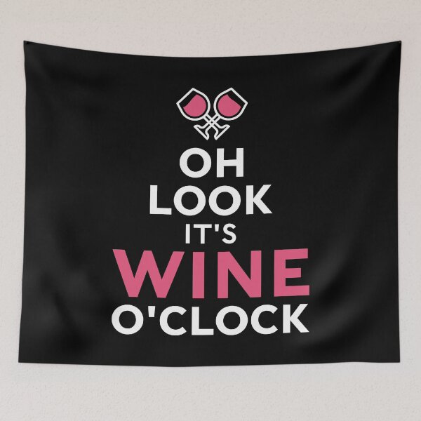 Item preview, Oh Look It's Wine O'clock Funny Wine Drinking Saying designed and sold by Scratches Tees.