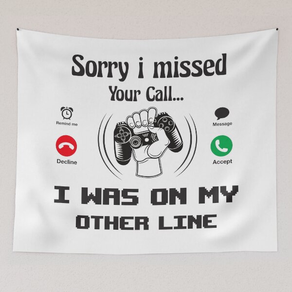 Item preview, Funny Gaming Sorry I Missed Your Call I Was On Other Line, with a phone design for Gamers - Son Gift designed and sold by JustBeStylish.