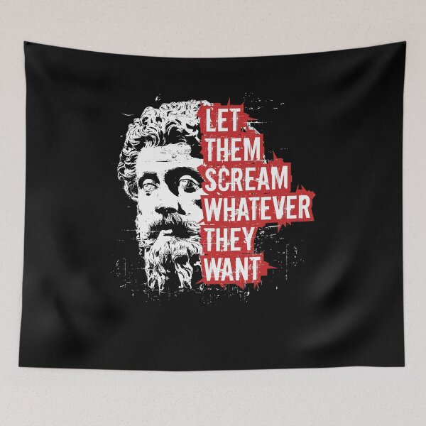 Item preview, Let Them Scream Whatever They Want Stoicism Philosopher King Marcus Aurelius Quote designed and sold by zeno27.