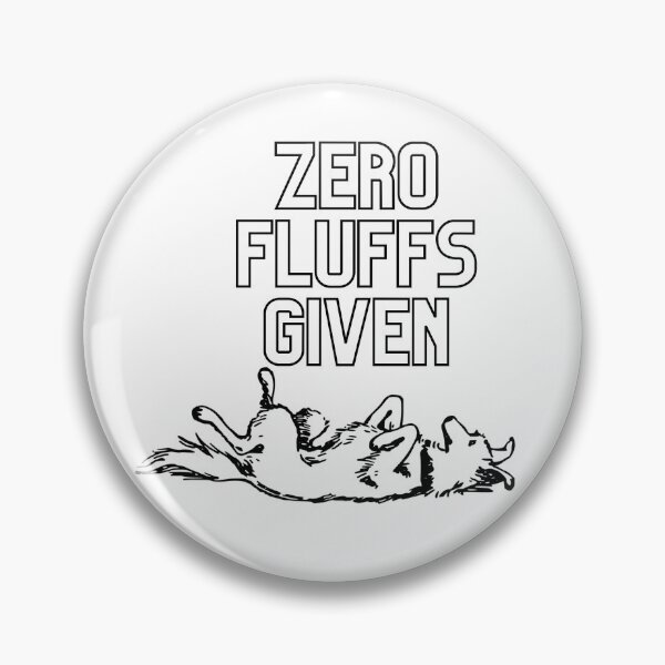 Item preview, Zero fluffs given designed and sold by dogcuddleralert.