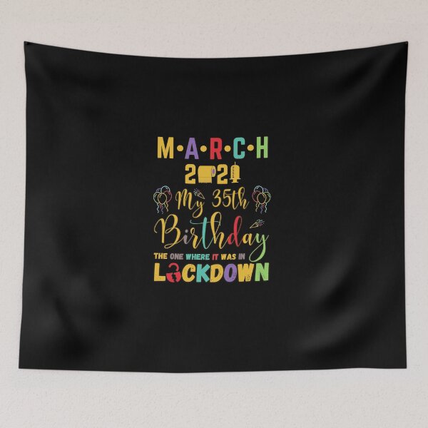 Item preview, March 35th Birthday The One Where It Was In Lockdown 2021 designed and sold by amchtakkosa1.