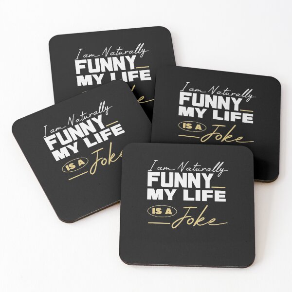 Item preview,  I am Naturally Funny My Life is a Joke / Funny Sarcastic Gift / Funny Mother's Day Quotes  designed and sold by Chamssou.