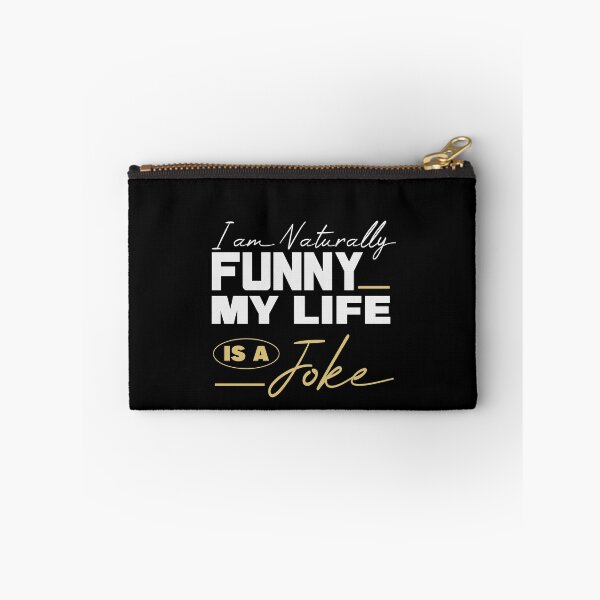 Item preview,  I am Naturally Funny My Life is a Joke / Funny Sarcastic Gift / Funny Mother's Day Quotes  designed and sold by Chamssou.