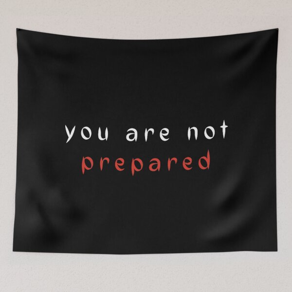 Item preview, You Are Not Prepared designed and sold by Dopnex.