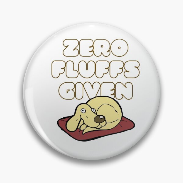 Item preview, Zero fluffs given designed and sold by dogcuddleralert.