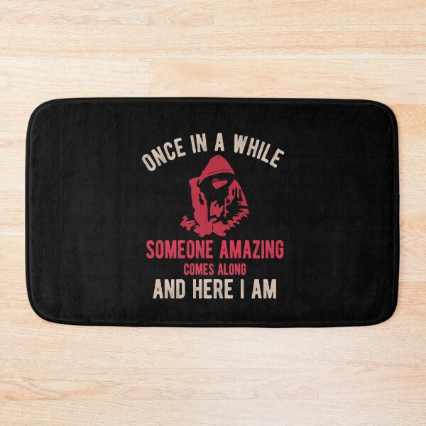 Item preview, Once In A while Someone Amazing Comes Along Here I Am designed and sold by TheaDesign.