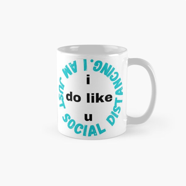 Item preview, I do like you I am just social distancing #7 designed and sold by AnnaBBS.
