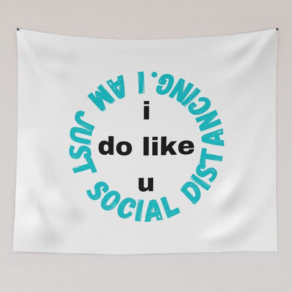 Item preview, I do like you I am just social distancing #7 designed and sold by AnnaBBS.