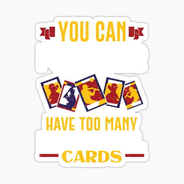 Baseball Card Collector Never Have Many Too Cards Sticker
