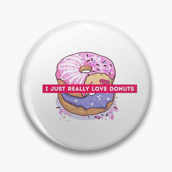 Item preview, I Just Really Love Donuts designed and sold by Harsh Giri.