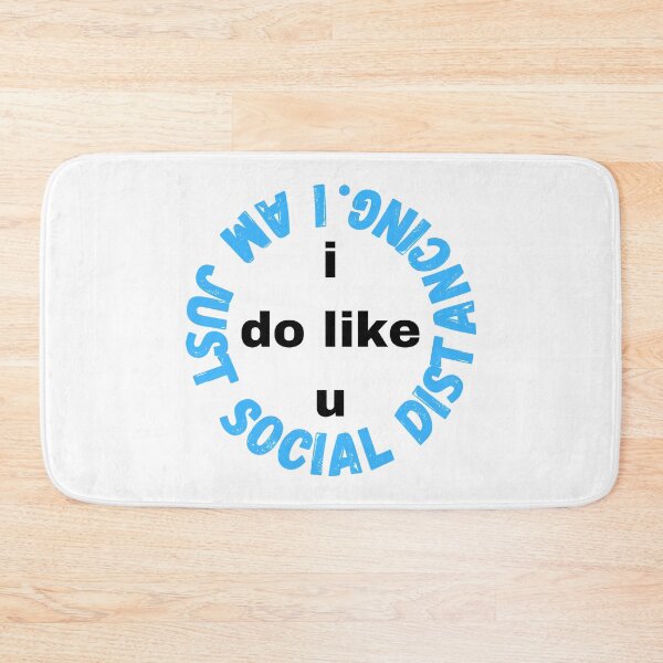 Item preview, I do like you I am just social distancing #9 designed and sold by AnnaBBS.