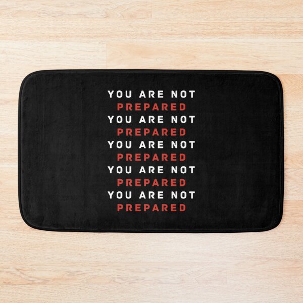 Item preview, You Are Not Prepared designed and sold by Dopnex.
