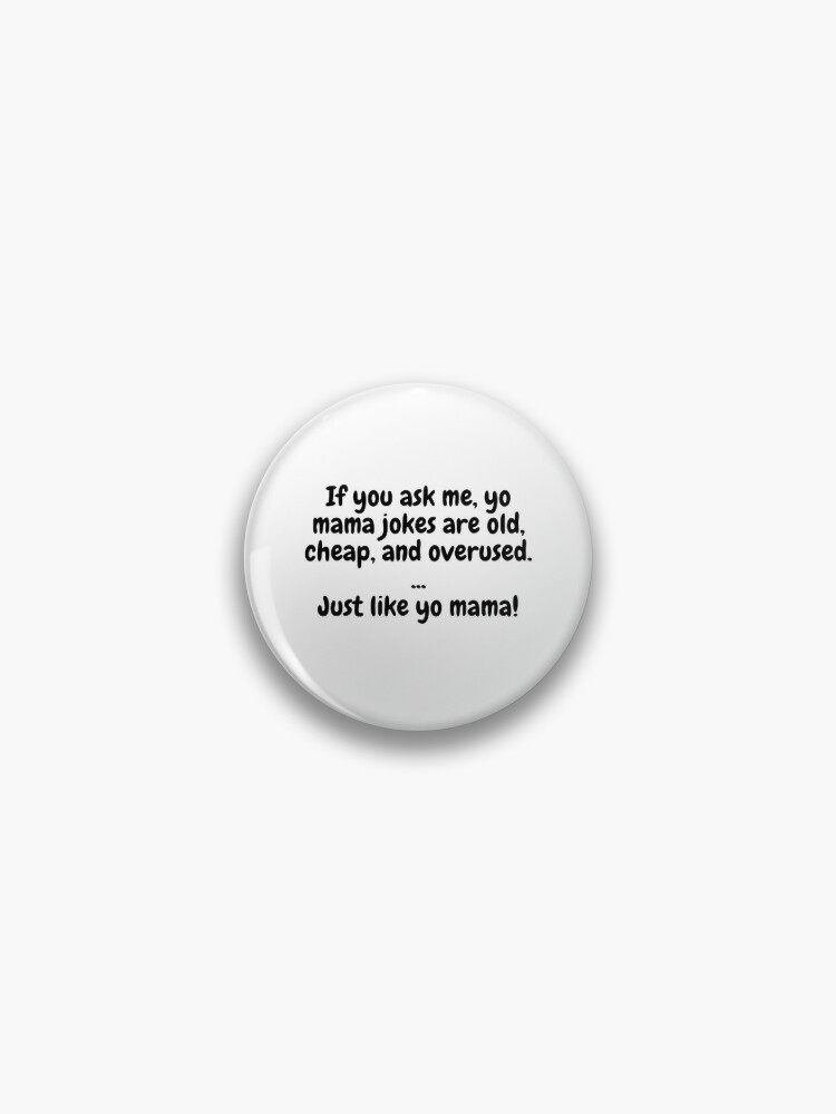 your mother - yo mama jokes - Your Mother Yo Mama Jokes - Pin