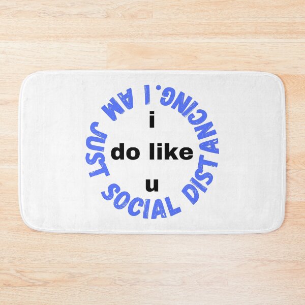 Item preview, I do like you I am just social distancing #10 designed and sold by AnnaBBS.