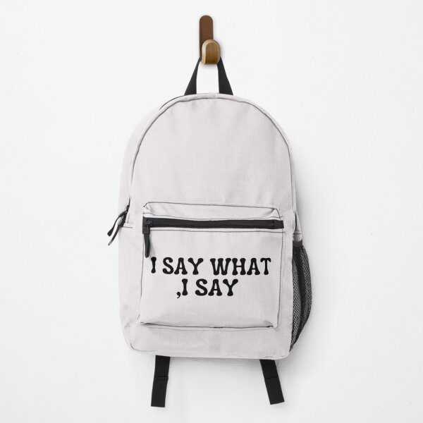 Item preview,  I SAY WHAT I SAY designed and sold by TrinityGIRL.