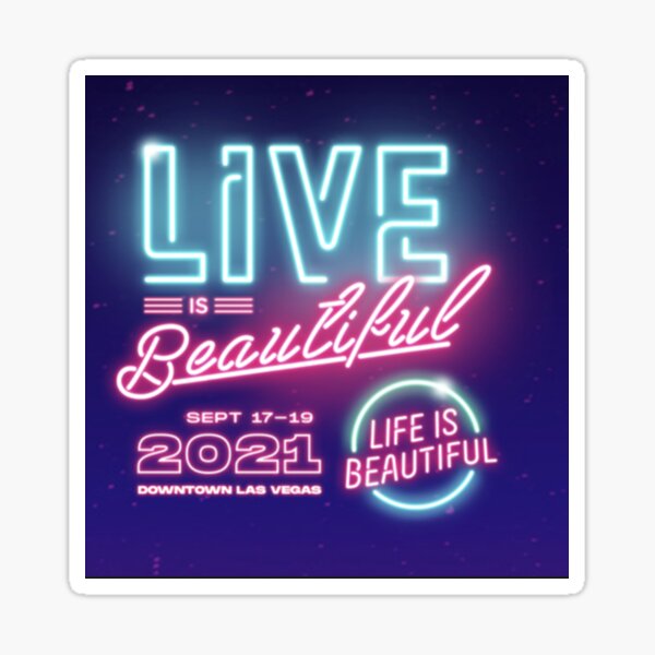 Life Is Beautiful Festival Gifts Merchandise Redbubble