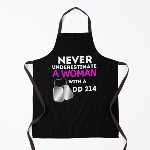 Item preview, Never underestimate a woman with a DD 214 designed and sold by Comfy Creations.