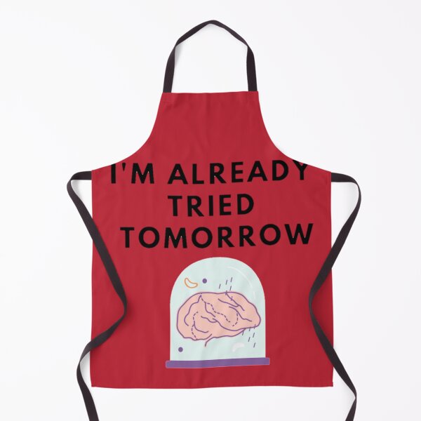Item preview, I'm Already Tried Tomorrow designed and sold by BEyourself be.