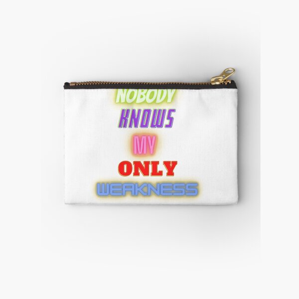 Item preview, Nobody Knows My Only Weakness designed and sold by HappyDays-.