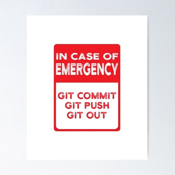 Artikel-Vorschau von Im Notfall Git Commit Git Push Git Out, designt und verkauft von JuttaMuller.