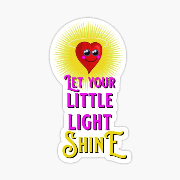 let-your-little-light-shine-sticker-by-sandpiperstudio-redbubble