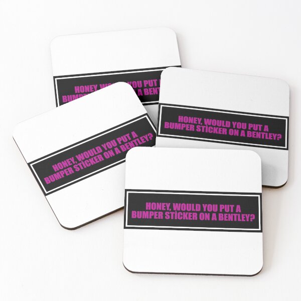 Item preview, HONEY, WOULD YOU PUT A BUMPER STİCKER ON A BENTLEY? BUMPER designed and sold by DexxterDesign.