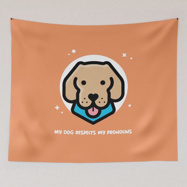 Item preview, My Dog Respects My Pronouns designed and sold by InfiniteParker.