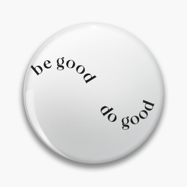Item preview, be good, do good designed and sold by darpjoo.