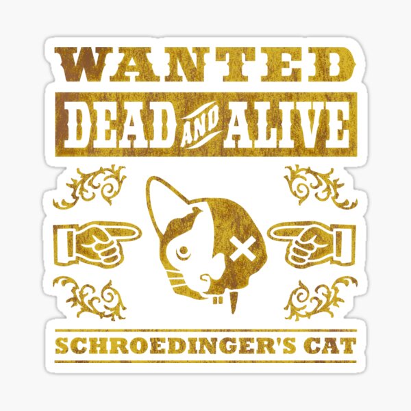 Artikel-Vorschau von Schrödingers Katze , designt und verkauft von Spassprediger.