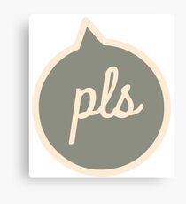 Sarcastic Pls Canvas Print
