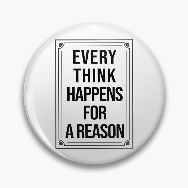 Item preview,  EveryThing Happens for a Reason Quotes sticker  designed and sold by Live  Today.