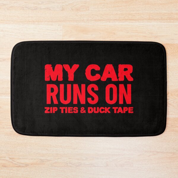 Item preview, My Car Runs On Zip Ties and Duck Tape Cars Funny designed and sold by CarantinedChaos.