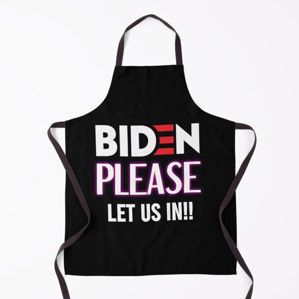 Item preview, Biden please let us in designed and sold by Designhub14.