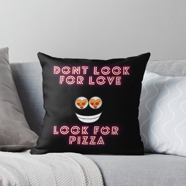 Item preview, Don’t Look For Love, Look For Pizza designed and sold by Imemewell.
