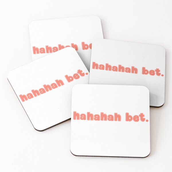 Item preview, hahaha bet quote designed and sold by stay-grateful.