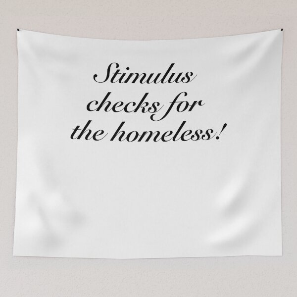 Item preview, STIMULUS CHECKS FOR THE HOMELESS! | Join The Movement designed and sold by yourtravelguide.